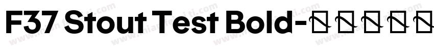F37 Stout Test Bold字体转换